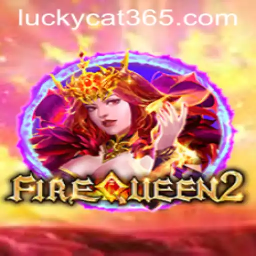Exploring the Magic of FireQueen2 and the Enigmatic Lucky Cat